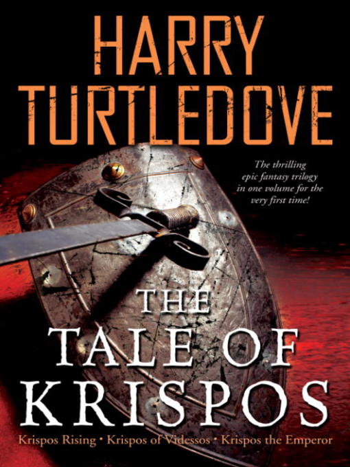 Title details for The Tale of Krispos by Harry Turtledove - Available